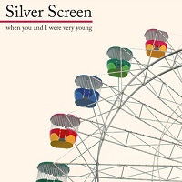 silver_screen_when_you_and_i_were_very_young