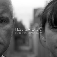 tess_said_so_i_did_that_tomorrow