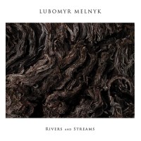 lubomyr_melnyk_rivers_and_streams