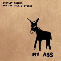 stanley_brinks_and_the_wave_pictures_my_ass