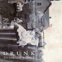 drunk_to_corner_wounds