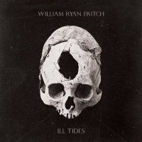 william_ryan_fritch_ill_tides